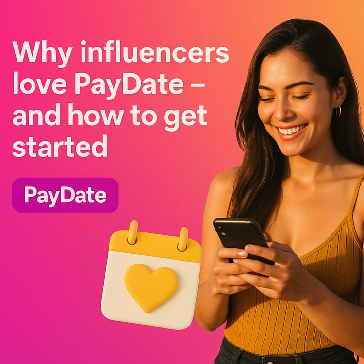 Why influencers love PayDate – and how to get started